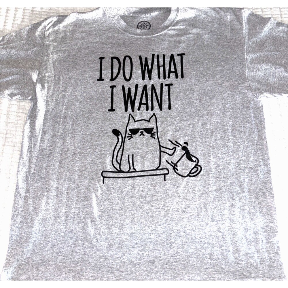 Funny Cat T-Shirt "I Do What I Want" Gray Crew Graphic Short Sleeve Tee Size XL